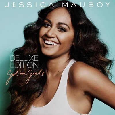 Get Em Girls (Deluxe Edition) 專輯 Jessica Mauboy