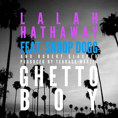 Ghetto Boy 專輯 Lalah Hathaway/Carol Riddick/Eric Roberson/Gordon Chambers