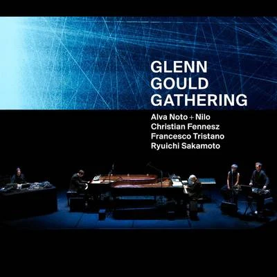 坂本龍一 Glenn Gould Gathering