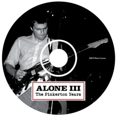 Alone III: The Pinkerton Years 专辑 Rivers Cuomo