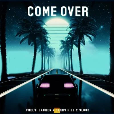 Come Over 專輯 S Loud/Carns Hill