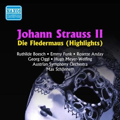 STRAUSS II, J: Fledermaus (Die) (Highlights) (Schonherr) (1950) 專輯 Alice Groß-Jiresch/Großes Wiener Rundfunkorchester/Max Schönherr/Toni Niessner