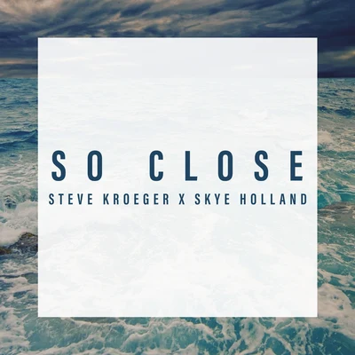 So Close 专辑 AVADOX/Skye Holland/Koen Fagen