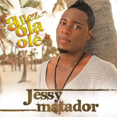 Allez Ola Olé - Single 专辑 Jessy Matador