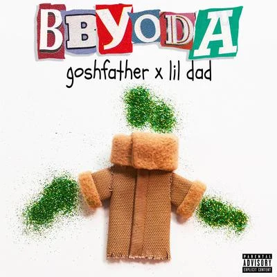 BBYODA 专辑 Goshfather