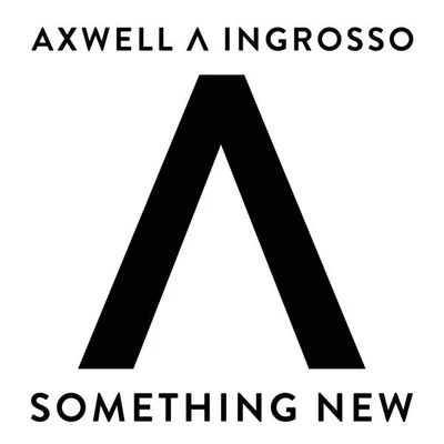 Something New 專輯 Axwell Λ Ingrosso/CID