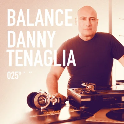 Balance 025 (Mixed Version) 专辑 Danny Tenaglia