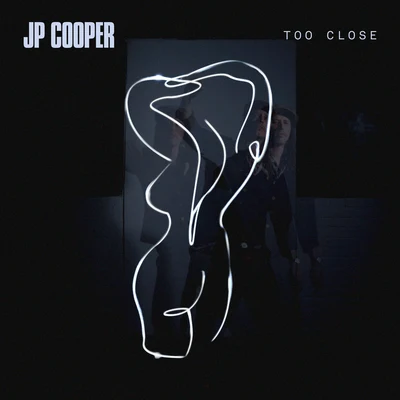 Too Close 專輯 JP Cooper/Jonas Blue