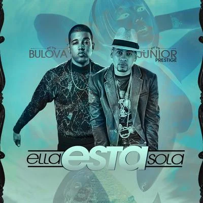 Ella Esta Sola (feat. Bulova) 专辑 El Fantasma/Bulova