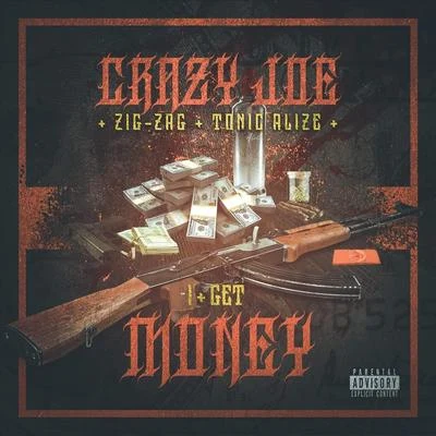 I Get Money (feat. Zig Zag & Tonic Alize) 专辑 Tonic Alize