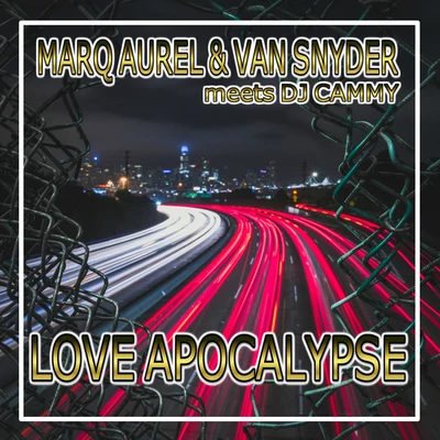 Love Apocalypse 專輯 Van Snyder/Fireflie