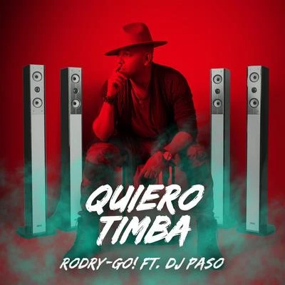 Quiero Timba (feat. DJ Paso) 專輯 RODRY-GO!/Francisco Bayon/Marcela Ocampo