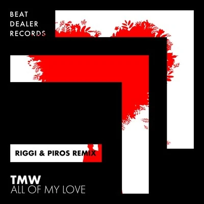 All of My Love (Riggi & Piros Remix) 專輯 Riggi & Piros