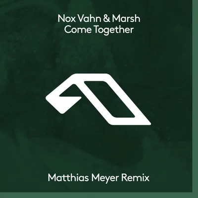 Nox VahnFAIRCHILD Come Together (Matthias Meyer Remix)