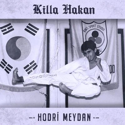 Hodri Meydan 專輯 Killa Hakan