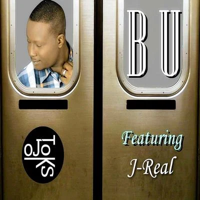 B.U (feat. J-Real) 专辑 O. J. Toks