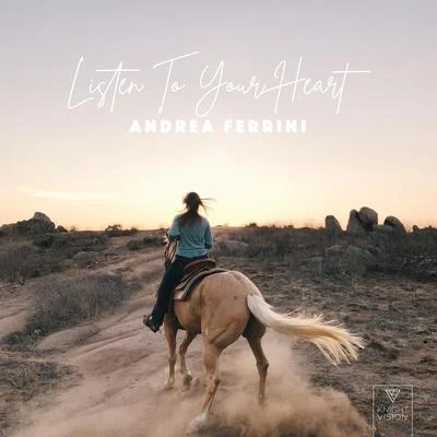 Andrea Ferrini Listen To Your Heart