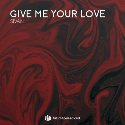 Give Me Your Love 專輯 Sivan/Yoel Lewis