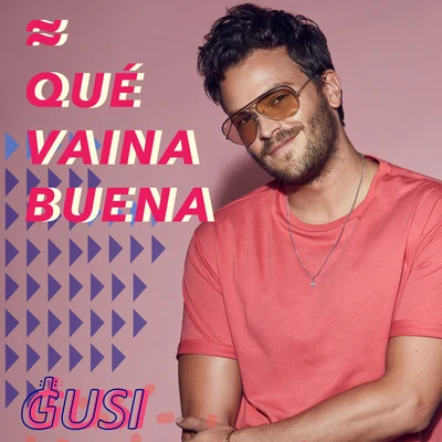 Qué Vaina Buena 专辑 Gian Marco/Gusi