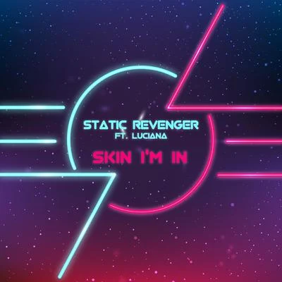 Skin Im In 專輯 Static Revenger