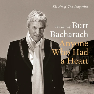 Burt Bacharach Anyone Who Had A Heart - The Art Of The SongwriterBest Of