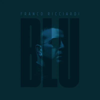 Blu 專輯 Ivan Granatino/Franco Ricciardi/Luca Sepe/Rafelopazz