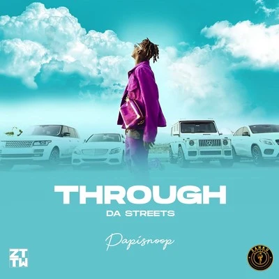 Through Da Streets 專輯 PapiSnoop/Zlatan/Jamopyper