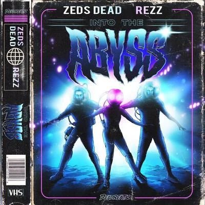 Into The Abyss 專輯 Zeds Dead