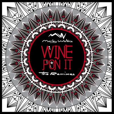 Wine Pon It The Remixes 專輯 Marley Waters/Mr. Jukeboxx/Chris Con