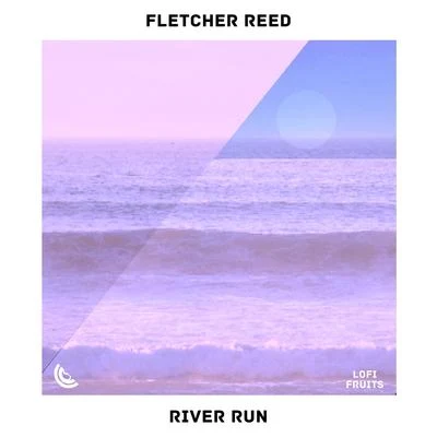 River Run 专辑 Fletcher Reed