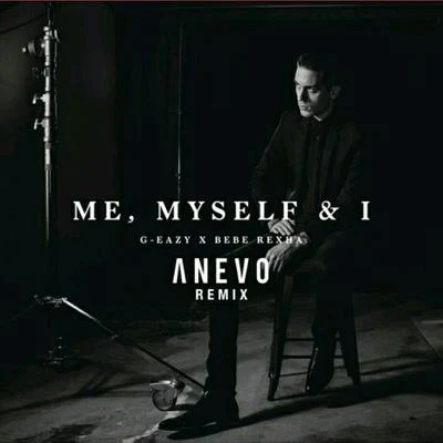 Me, Myself & I (Anevo Remix) 專輯 Anevo