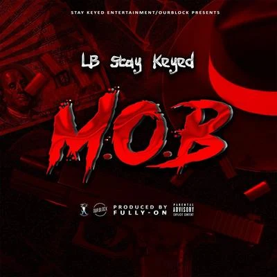 M.O.B. 专辑 Lb Stay Keyed/J Stalin/Soni Lu Ley