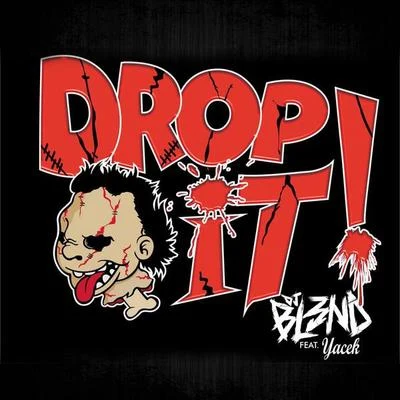 Drop It! (feat. Yacek) - Single 專輯 DJ Bl3nd