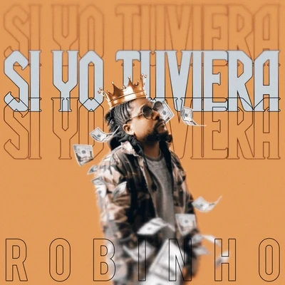 Si Yo Tuviera 专辑 Robinho