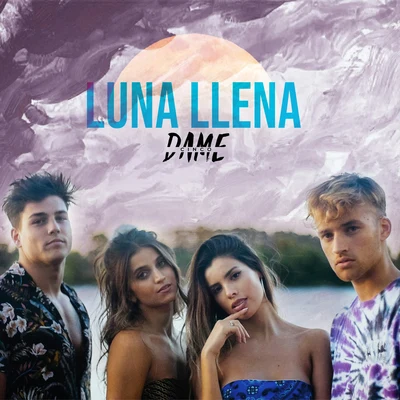 Luna Llena 专辑 Dame 5/Papichamp