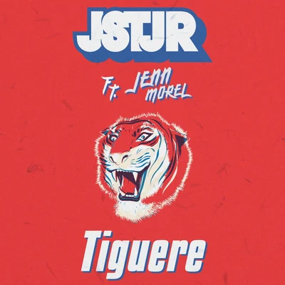 Tiguere (feat. Jenn Morel) 专辑 JSTJR/CRAZE/Snappy Jit