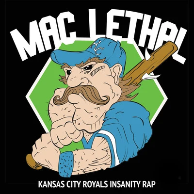 Kansas City Royals Insanity Rap 專輯 Young Wicked/Mac Lethal