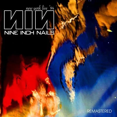 Nine Inch Nails New York Live 94 - Remastered (Live: New York 1994)