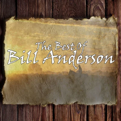 Bill Anderson The Best Of Bill Anderson