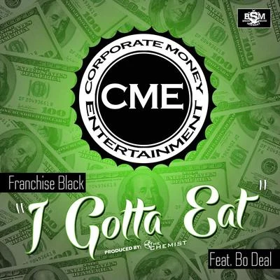 I Gotta Eat (feat. Bo Deal) 专辑 Bo Deal