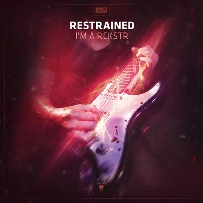 Restrained Im A RCKSTR