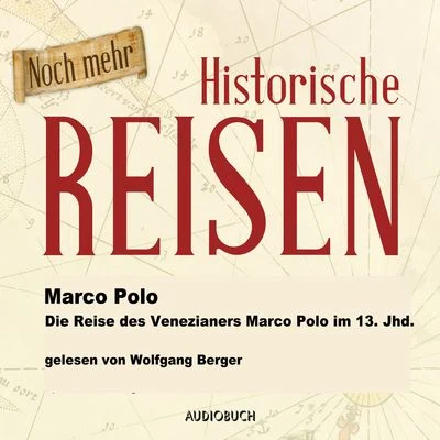 Die Reise des Venezianers Marco Polo im 13. Jahrhundert (Lesung in Auszügen) 專輯 Juggaknots/Marco Polo/Breeze Brewin