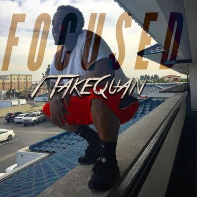 Focused 專輯 1TakeQuan