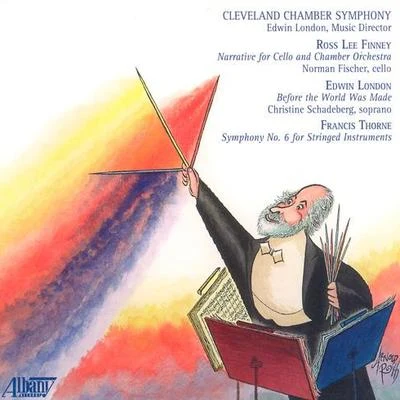 FINNEY: NarrativeLONDON, E.: Before the World Was MadeTHORNE, F.: Symphony No. 6 專輯 Günther Schüller/Cleveland Chamber Symphony/Paul Cooper/Edwin London