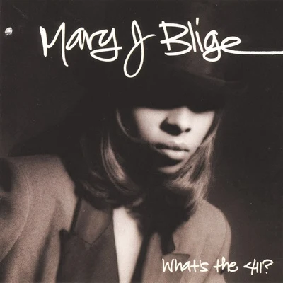 Whats The 411? 專輯 Mary J. Blige