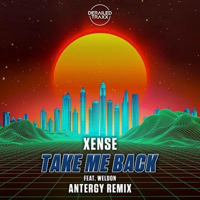 WeldonWest.K Take Me Back (feat. Weldon) [Antergy Remix]