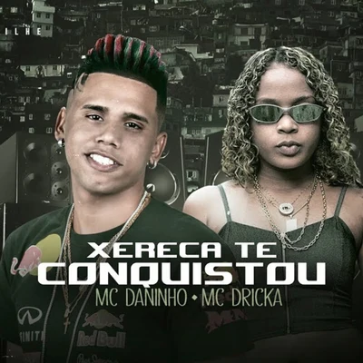 Xereca Te Conquistou 專輯 Mc Daninho/TéTéu