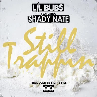 Still Trappin (feat. Shady Nate) 專輯 Shady Nate