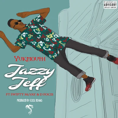 Jazzy Jeff (feat. Swifty McVay & D.Focis) 專輯 Yukmouth