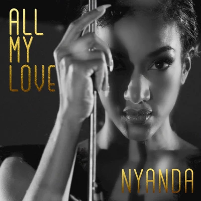 Nyanda All My Love - Single